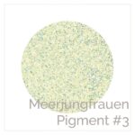 Meerjungfrauen Pigment #3